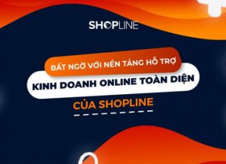 SHOPLINE - Giải pháp nền tảng hỗ trợ kinh doanh online toàn diện!